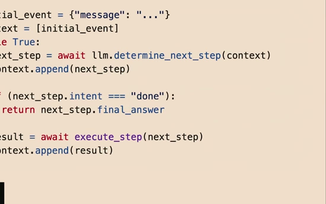 while True loop calling llm.determine_next_step, appending to context, exiting on intent "done"